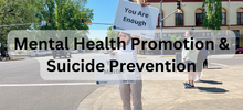 Mental Health Promotion & Suicide Prevention