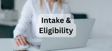 Intake & Eligibility