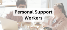 Two people sitting at a table working on a laptop and reviewing documents together, with the text "Personal Support Workers" dis