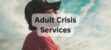 Adult Crisis Services
