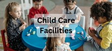 Child Care Facilities