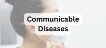 Person adjusting a face mask, with the text "Communicable Diseases" displayed.