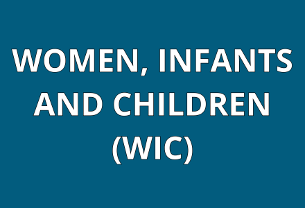 WOMEN, INFANTS & CHILDREN (WIC)