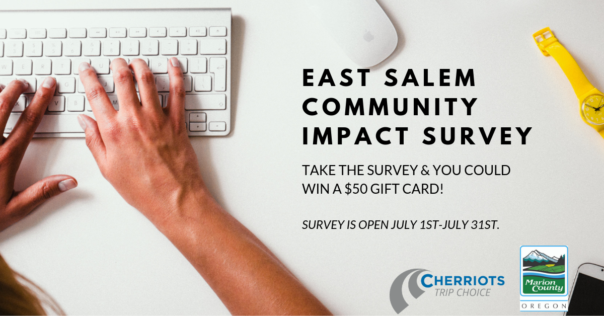 East Salem Community Impact Survey, Win $50, Open July 1-July 31